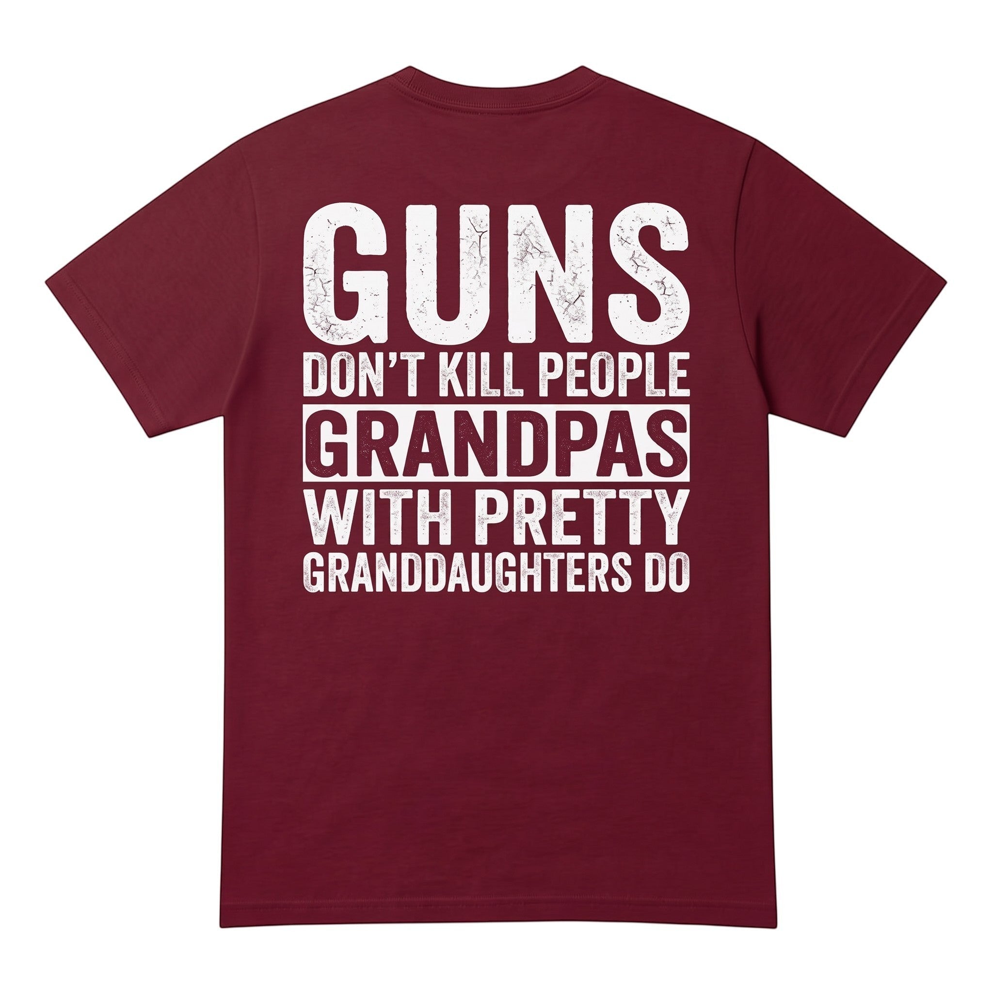 TrendyShift.Com maroon cotton t-shirt with white distressed text print on the back featuring a funny grandpa quote.